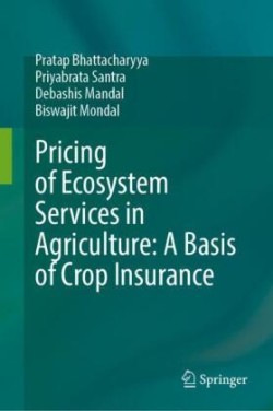 Pricing of Ecosystem Services in Agriculture: A Basis of Crop Insurance