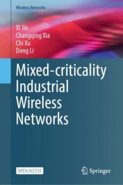 Mixed-Criticality Industrial Wireless Networks