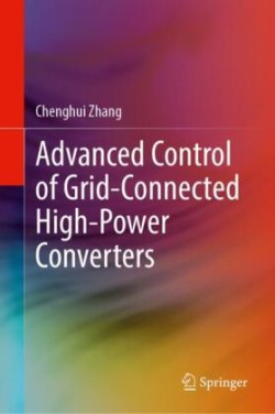 Advanced Control of Grid-Connected High-Power Converters