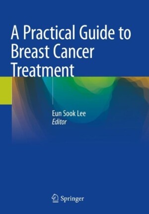 Practical Guide to Breast Cancer Treatment