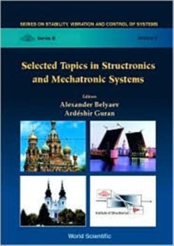 Selected Topics In Structronics & Mechatronic Systems