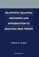 Relativistic Quantum Mechanics And Introduction To Quantum Field Theory