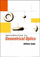 Introduction To Geometrical Optics