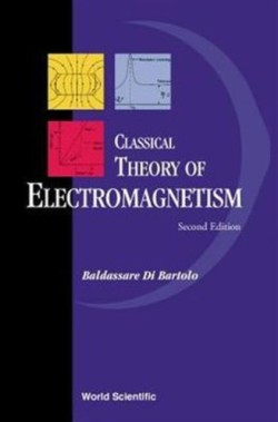 Classical Theory Of Electromagnetism: With Companion Solution Manual