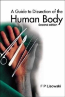 Guide To Dissection Of The Human Body, A (2nd Edition)