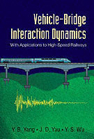 Vehicle-bridge Interaction Dynamics: With Applications To High-speed Railways