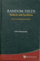 Random Fields: Analysis And Synthesis (Revised And Expanded New Edition)
