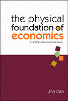 Physical Foundation Of Economics, The: An Analytical Thermodynamic Theory