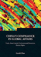 China's Compliance In Global Affairs: Trade, Arms Control, Environmental Protection, Human Rights