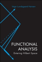 Functional Analysis: Entering Hilbert Space