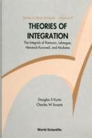 Theories Of Integration: The Integrals Of Riemann, Lebesgue, Henstock-kurzweil, And Mcshane