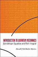 Introduction To Quantum Mechanics: Schrodinger Equation And Path Integral