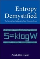 Entropy Demystified: The Second Law Reduced To Plain Common Sense