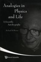 Analogies In Physics And Life: A Scientific Autobiography