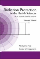 Radiation Protection In The Health Sciences (With Problem Solutions Manual) (2nd Edition)