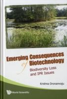 Emerging Consequences Of Biotechnology: Biodiversity Loss And Ipr Issues