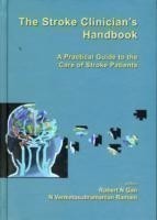 Stroke Clinician's Handbook, The: A Practical Guide To The Care Of Stroke Patients
