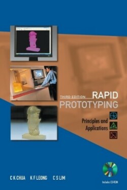 Rapid Prototyping: Principles And Applications (Third Edition) (With Companion Cd-rom)