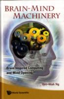 Brain-mind Machinery: Brain-inspired Computing And Mind Opening