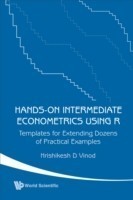 Hands-on Intermediate Econometrics Using R: Templates For Extending Dozens Of Practical Examples (With Cd-rom)