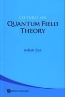 Lectures On Quantum Field Theory