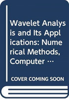 Wavelet Analysis And Its Applications: Numerical Methods, Computer Graphics And Economics