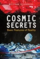 Cosmic Secrets: Basic Features Of Reality