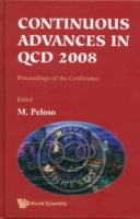 Continuous Advances In Qcd 2008 - Proceedings Of The Conference