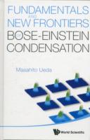 Fundamentals And New Frontiers Of Bose-einstein Condensation