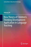 New Theory of Children’s Thinking Development: Application in Language Teaching