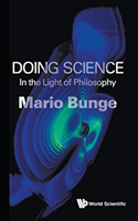 Doing Science: In The Light Of Philosophy