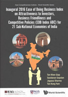 Inaugural 2016 Ease Of Doing Business Index On Attractiveness To Investors, Business Friendliness And Competitive Policies (Edb Index Abc) For 21 Sub-national Economies Of India