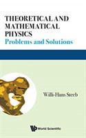 Theoretical And Mathematical Physics: Problems And Solutions