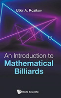 Introduction To Mathematical Billiards, An