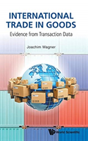 International Trade In Goods: Evidence From Transaction Data