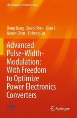 Advanced Pulse-Width-Modulation: With Freedom to Optimize Power Electronics Converters