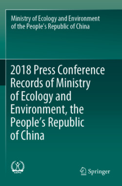 2018 Press Conference Records of Ministry of Ecology and Environment, the People’s Republic of China