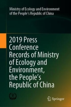 2019 Press Conference Records of Ministry of Ecology and Environment, the People’s Republic of China