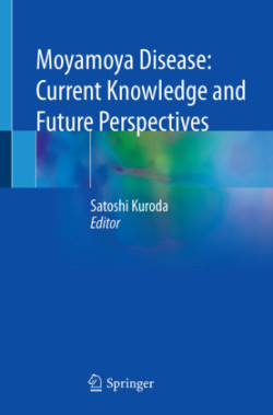 Moyamoya Disease: Current Knowledge and Future Perspectives