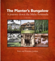 Planter's Bungalow: A Journey Down the Malay Peninsula