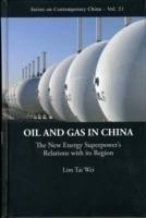 Oil And Gas In China: The New Energy Superpower's Relations With Its Region