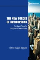 New Forces Of Development, The: Territorial Policy For Endogenous Development