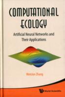 Computational Ecology: Artificial Neural Networks And Their Applications