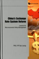 China's Exchange Rate System Reform: Lessons For Macroeconomic Policy Management