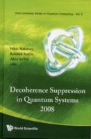 Decoherence Suppression In Quantum Systems 2008 - Proceedings Of The Symposium