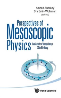 Perspectives Of Mesoscopic Physics: Dedicated To Yoseph Imry's 70th Birthday
