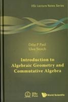 Introduction To Algebraic Geometry And Commutative Algebra