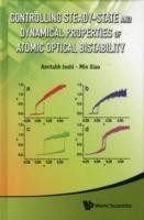 Controlling Steady-state And Dynamical Properties Of Atomic Optical Bistability