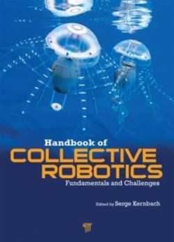 Handbook of Collective Robotics Fundamentals and Challenges