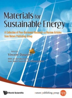 Materials For Sustainable Energy: A Collection Of Peer-reviewed Research And Review Articles From Nature Publishing Group